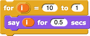 for (i) = (10) to (1) {say (i) for (0.5) secs}